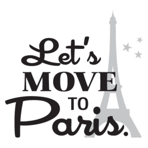 Let's Move To Paris Wall Quotes™ Decal