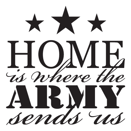 Where The Army Sends Us Wall Quotes™ Decal