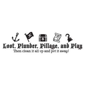 Loot Plunder Pilage Wall Quotes™ Decal