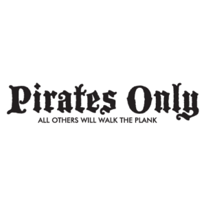 Pirates Only Wall Quotes™ Decal