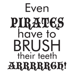 Pirates Brush Teeth Arrrrgh Wall Quotes™ Decal