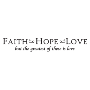 Faith Hope Love Wall Quotes™ Decal