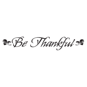 Be Thankful Wall Quotes™ Decal