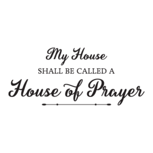 House Of Prayer Wall Quotes™ Decal