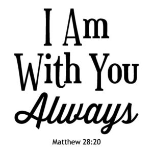 I Am With You Always Wall Quotes™ Decal