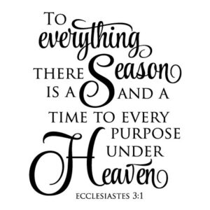 To Everything There Is A Season Wall Quotes™ Decal