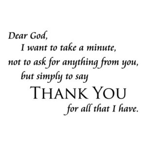 Thank You For All That I Have Wall Quotes™ Decal