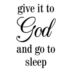 Give It To God Wall Quotes™ Decal