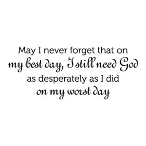 Still Need God Wall Quotes™ Decal