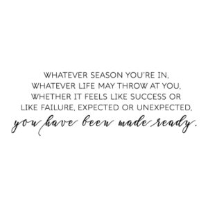 You Have Been Made Ready Wall Quotes™ Decal