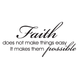 Faith Makes Things Possible Wall Quotes™ Decal