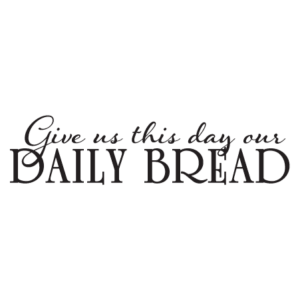 Daily Bread Wall Quotes™ Decal