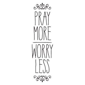 Pray More Worry Less Wall Quotes™ Decal