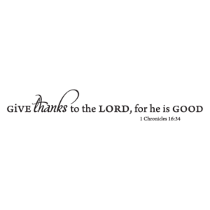 Give Thanks to the Lord Wall Quotes™ Decal