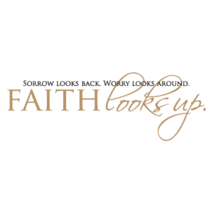 Faith Looks Up Wall Quotes™ Decal