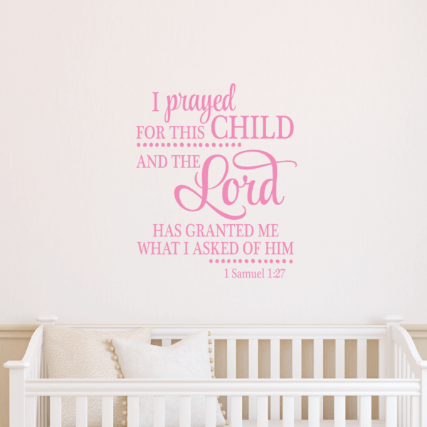 I Prayed For This Child Wall Quotes™ Decal