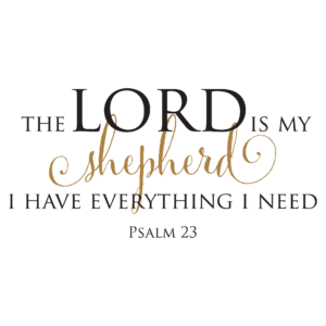 The Lord Is My Shepherd Wall Quotes™ Decal