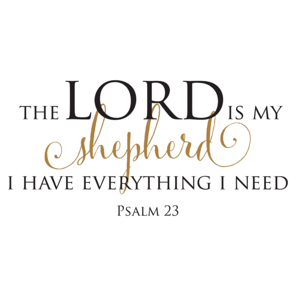 The Lord Is My Shepherd Wall Quotes™ Decal