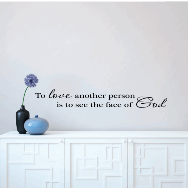 To Love Another Person Wall Quotes™ Decal