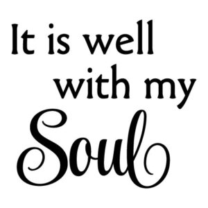 Well With My Soul  Wall Quotes™ Decal