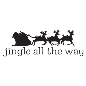 Jingle All The Way Wall Quotes™ Decal