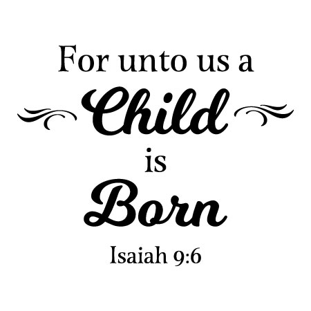 A Child Is Born Wall Quotes™ Decal