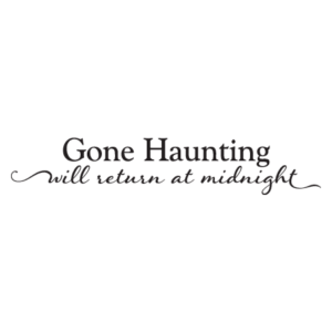 Gone Haunting Wall Quotes™ Decal
