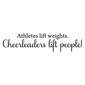 Cheerleaders Lift People Wall Quotes™ Decal