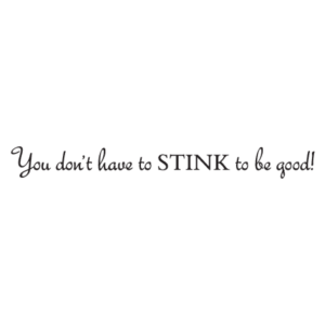 You Don't Have To Stink Wall Quotes™ Decal
