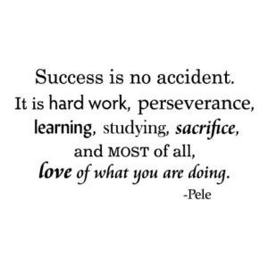 Success Is No Accident Pele Wall Quotes™ Decal