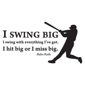Swing Big Wall Quotes™ Decal
