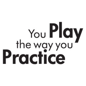 Play The Way You Practice Wall Quotes® Decal