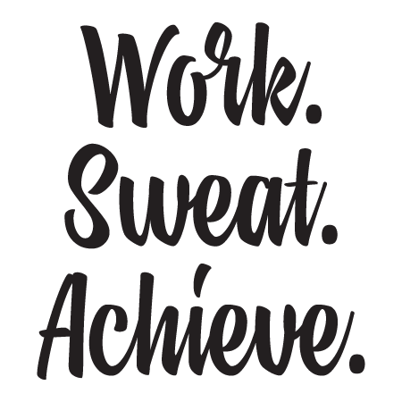 Work. Sweat. Achieve. Wall Quotes™ Decal