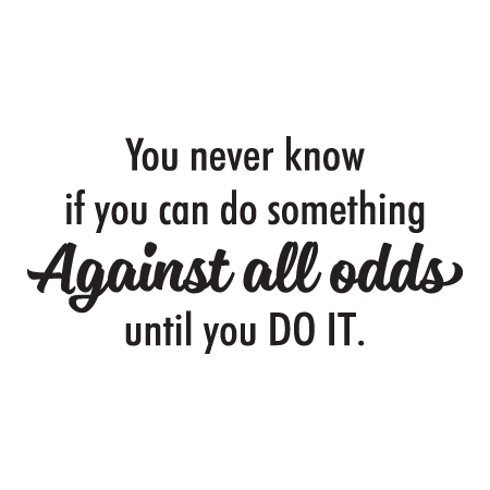 Against All Odds Wall Quotes™ Decal