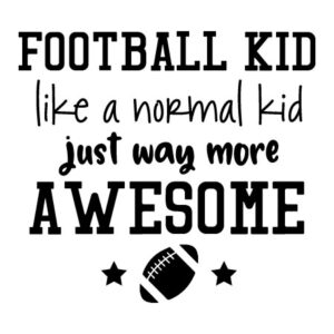 Football Kid Wall Quotes™ Decal