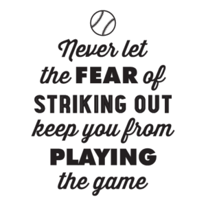 Vintage Fear Of Striking Out Wall Quotes™ Decal