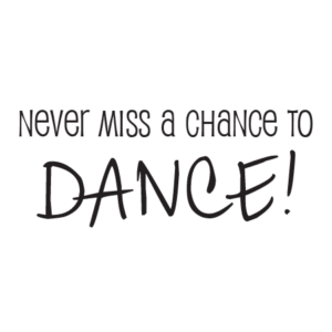 Never Miss A Chance Wall Quotes™ Decal