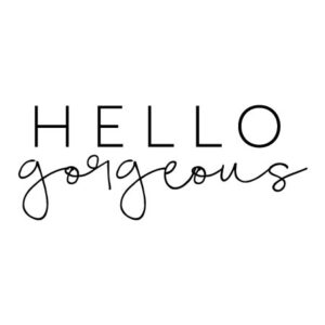 Hello Gorgeous Bellwethers Wall Quotes™ Decal