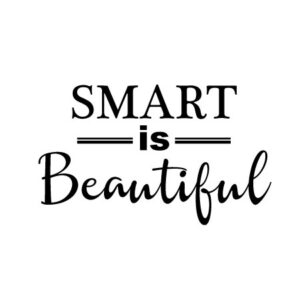 Smart is Beautiful Wall Quotes™ Decal