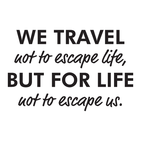 We Travel For Life Wall Quotes™ Decal
