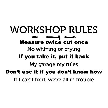 Workshop Rules Wall Quotes™ Decal