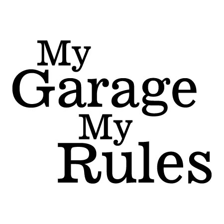 My Garage My Rules Wall Quotes™ Decal