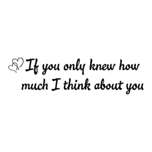 How Much I Think About You Wall Quotes™ Decal