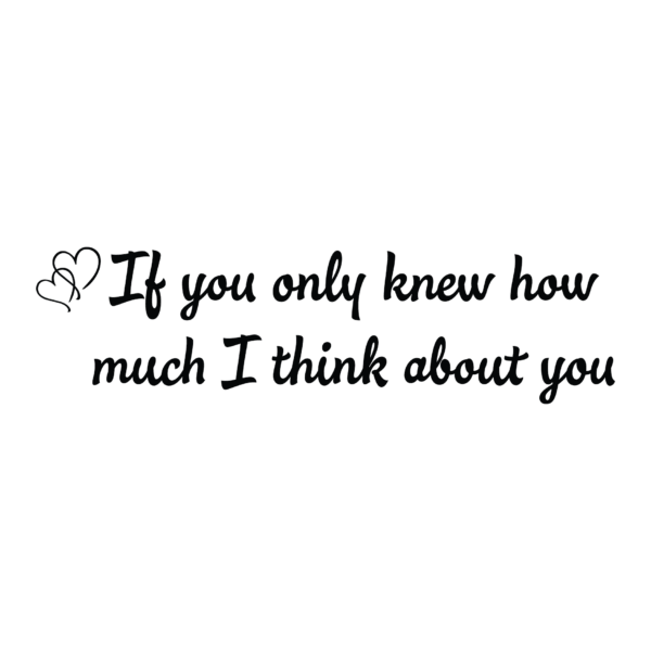 How Much I Think About You Wall Quotes™ Decal